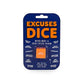 Excuses Dice